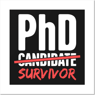 PhD Candidate Survivor – Design for Doctoral Students Posters and Art